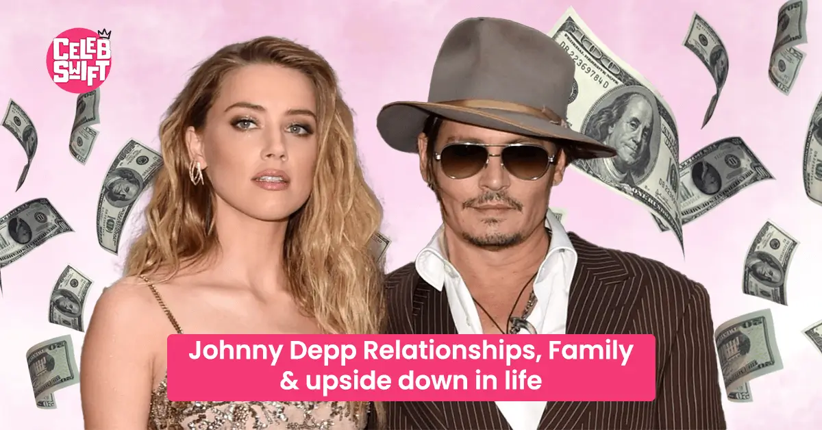 Johnny Depp Relationships Family and upside down in life