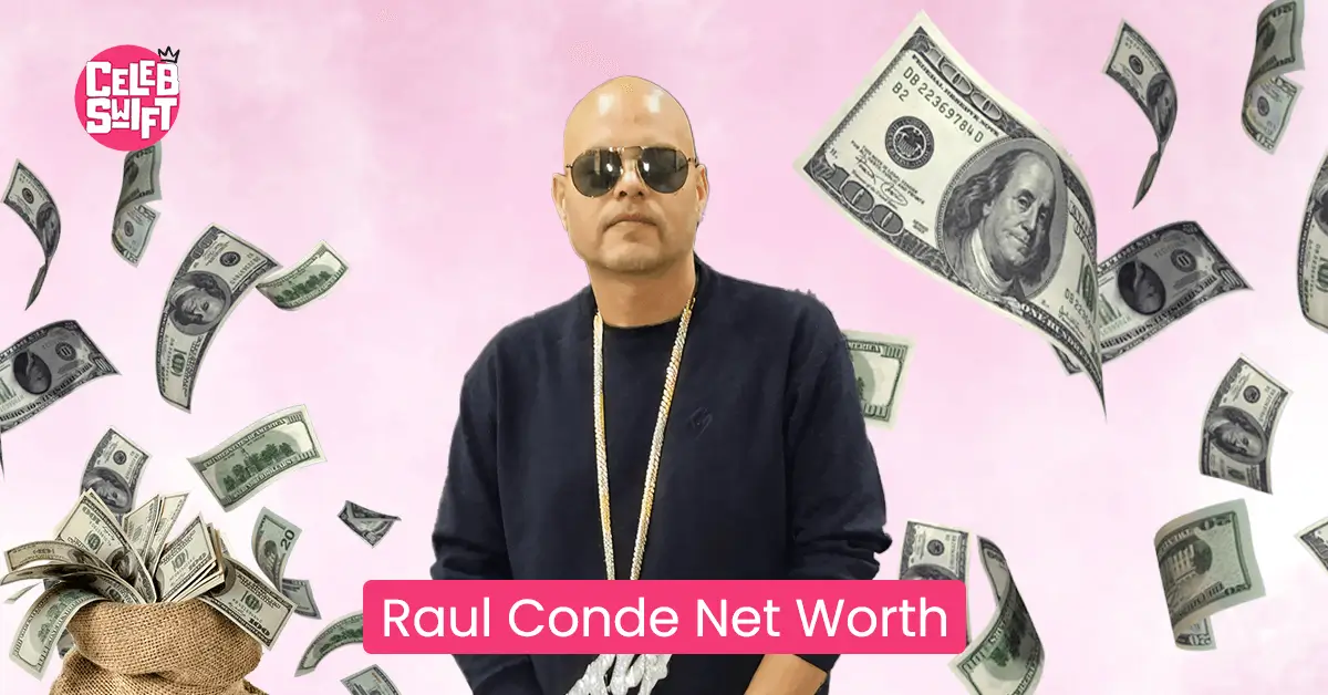 raul conde net worth