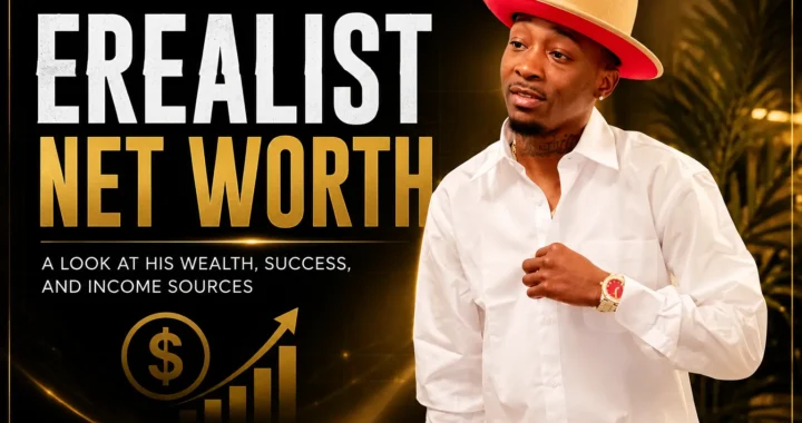 Erealist Net Worth