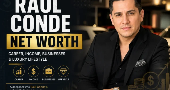 Raul Conde Net Worth